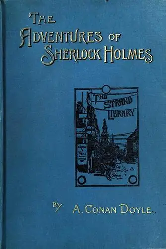 The Adventures of Sherlock Holmes [12 stories] - Arthur Conan Doyle (1892)